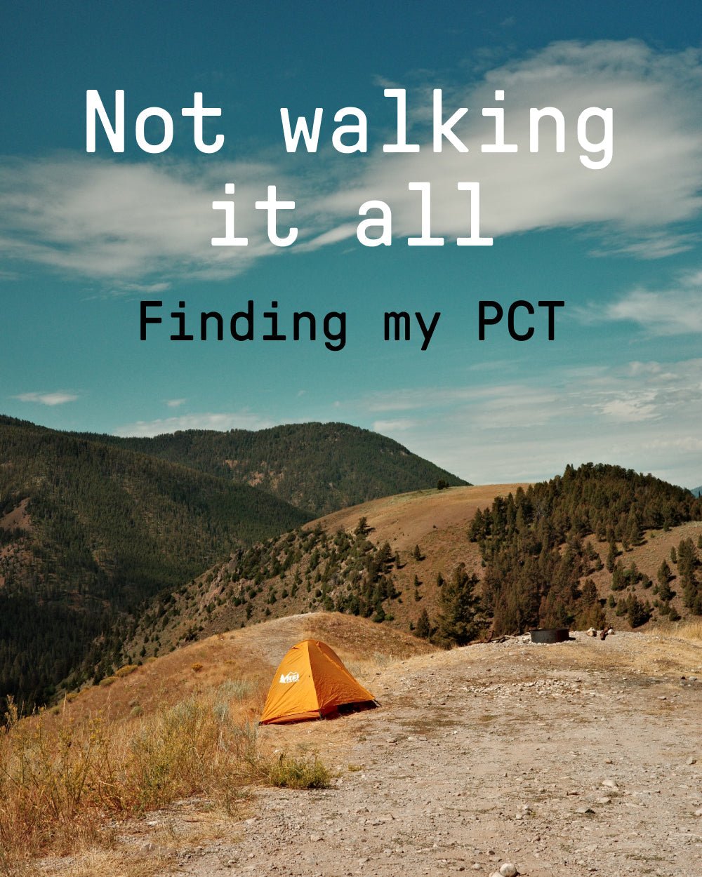 Not Walking It All: Redefining the PCT Beyond the Finish Line - NoNormal